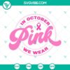 Breast cancer awareness SVG file with pink ribbon design for October support.
