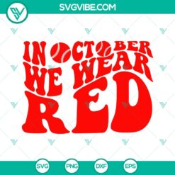 Sports, SVG Files, In October We Wear Red SVG Image, Philadelphia Phillies SVG 17