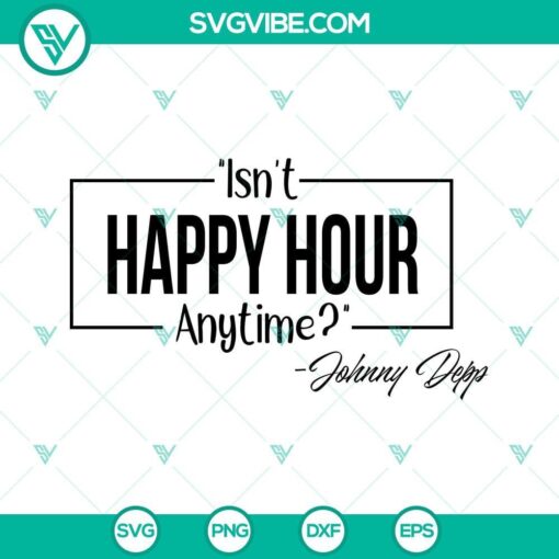 isn t happy hour anytime svg johnny depp svg hearsay svg 9 mockup