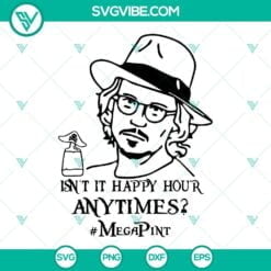 SVG Files, Trending, Isn’t It Happy Hour Anytime Mega Pint Svg, Johnny Depp 2