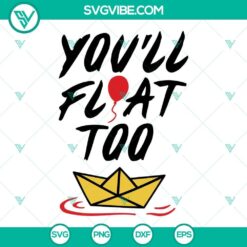 It Movie SVG Image, You&rsquo;ll Float Too SVG Images, Pennywise SVG File, Halloween