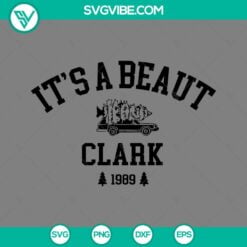 Christmas, SVG Files, It’s A Beaut Clark 1989 SVG File, Griswold Christmas 19