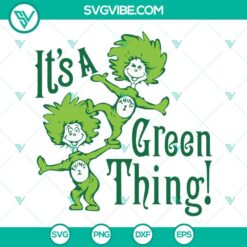 National Read Across America Day, SVG Files, It’s A Green Thing SVG File, 2