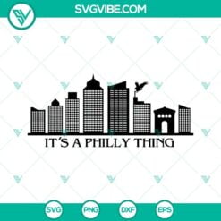 Football, Sports, SVG Files, Its A Philly Thing SVG Download PNG DXF EPS 4