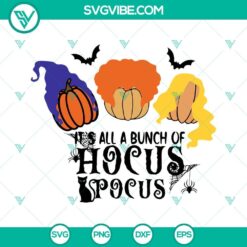 It&rsquo;s All A Bunch Of Hocus Pocus SVG File, Sanderson Sisters SVG Download, Hocus