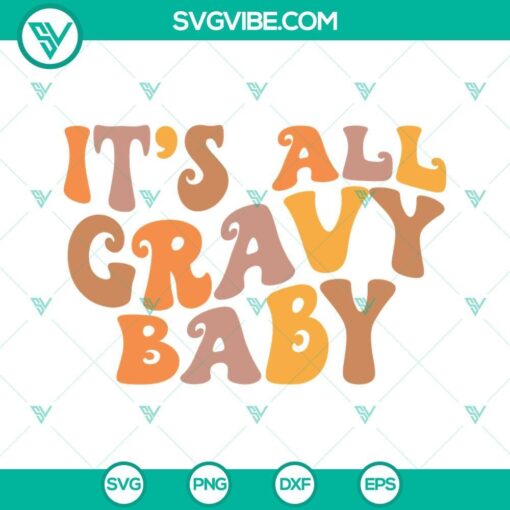 it s all gravy baby svg thanksgiving svg png dxf eps cut files 5 mockup