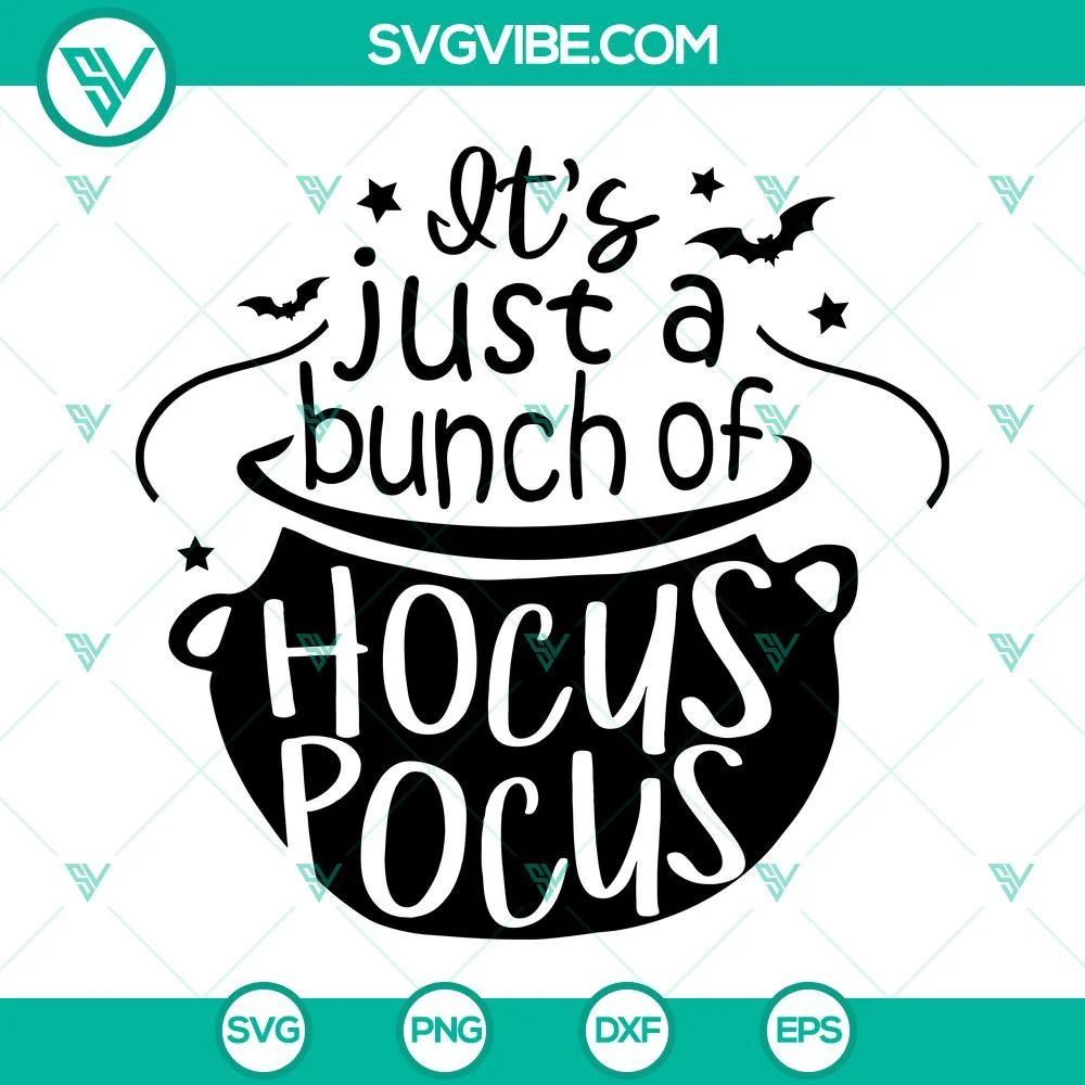 Halloween, SVG Files, It’s Just A Bunch Of Hocus Pocus SVG File DXF EPS PNG 1