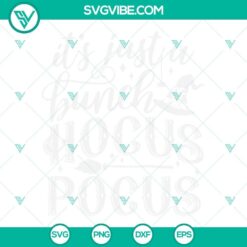 It&rsquo;s Just A Bunch Of Hocus Pocus SVG Image, Halloween Shirt SVG Files PNG DXF