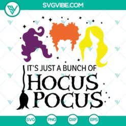It&rsquo;s Just A Bunch Of Hocus Pocus SVG Download, Halloween SVG Files, Sanderson