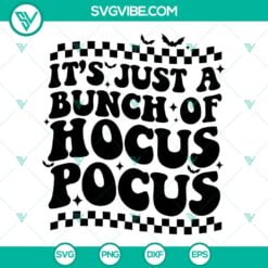 it s just a bunch of hocus pocus svg spooky vibes svg funny hocus pocus svg halloween svg png dxf eps for shirt 4 mockup