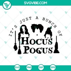 It&rsquo;s Just A Bunch Of Hocus Pocus SVG File, Witches SVG Image, Halloween SVG Files