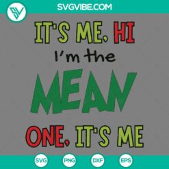 Christmas, SVG Files, It’s Me Hi I’m The Mean One It’s Me SVG File, 12