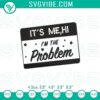 Taylor Swift "It’s Me Hi I’m The Problem" embroidery file featuring midnight design, perfect for craft projects.