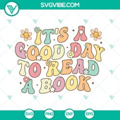 Its A Good Day To Read A Book SVG Files, Library SVG Image, Reading Girl SVG File,