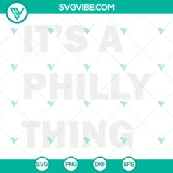 Football, Sports, SVG Files, Its a Philly Thing SVG Download, Philadelphia SVG 2