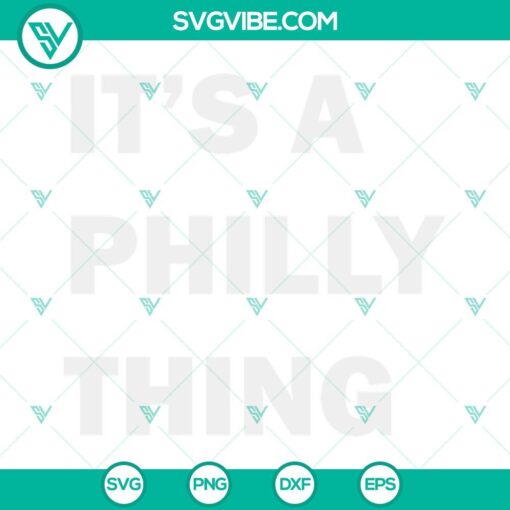 its a philly thing svg philadelphia svg eagles svg football svg 7 mockup