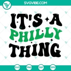 Football, Sports, SVG Files, Its a Philly Thing SVG Files PNG DXF EPS Cricut 2