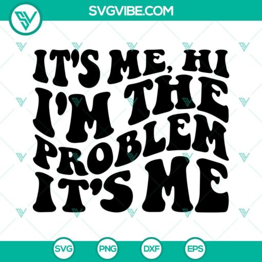 its me hi im the problem svg swiftie svg midnights album svg taylor swift fan svg png dxf eps 7 mockup