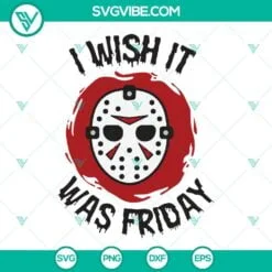 Halloween, Movies, SVG Files, Jason Mask I Wish It Was Friday SVG Download, 2