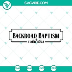 jelly roll svg bundle country singer svg backroad baptism tour 2023 svg music tour svg png dxf eps 6 mockup