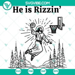 Basketball, Jesus, SVG Files, Jesus He Is Rizzin SVG Images, Funny Easter Day 21