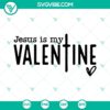Christian SVG design for Valentine's Day featuring "Jesus Is My Valentine" and "Love Like Jesus" phrases. Jesus Valentine theme.