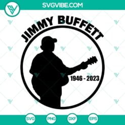 Musics, SVG Files, Jimmy Buffett Rip SVG Images DXF EPS PNG Designs Silhouette 2