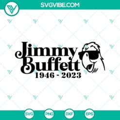 Musics, SVG Files, Jimmy Buffett SVG Image, Parrothead SVG Images, Rip Jimmy 2