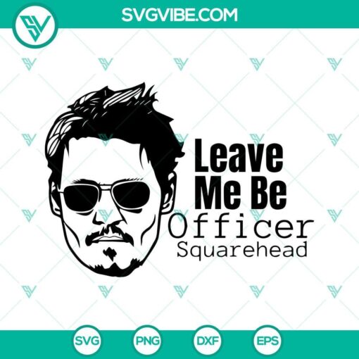 johnny depp leave me officer squarehead svg justice for johnny svg mega pint svg hearsay svg 10 mockup