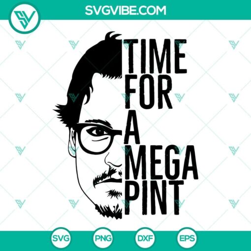 johnny depp time for a mega pint svg png dxf eps cut files for cricut silhouette 6 mockup