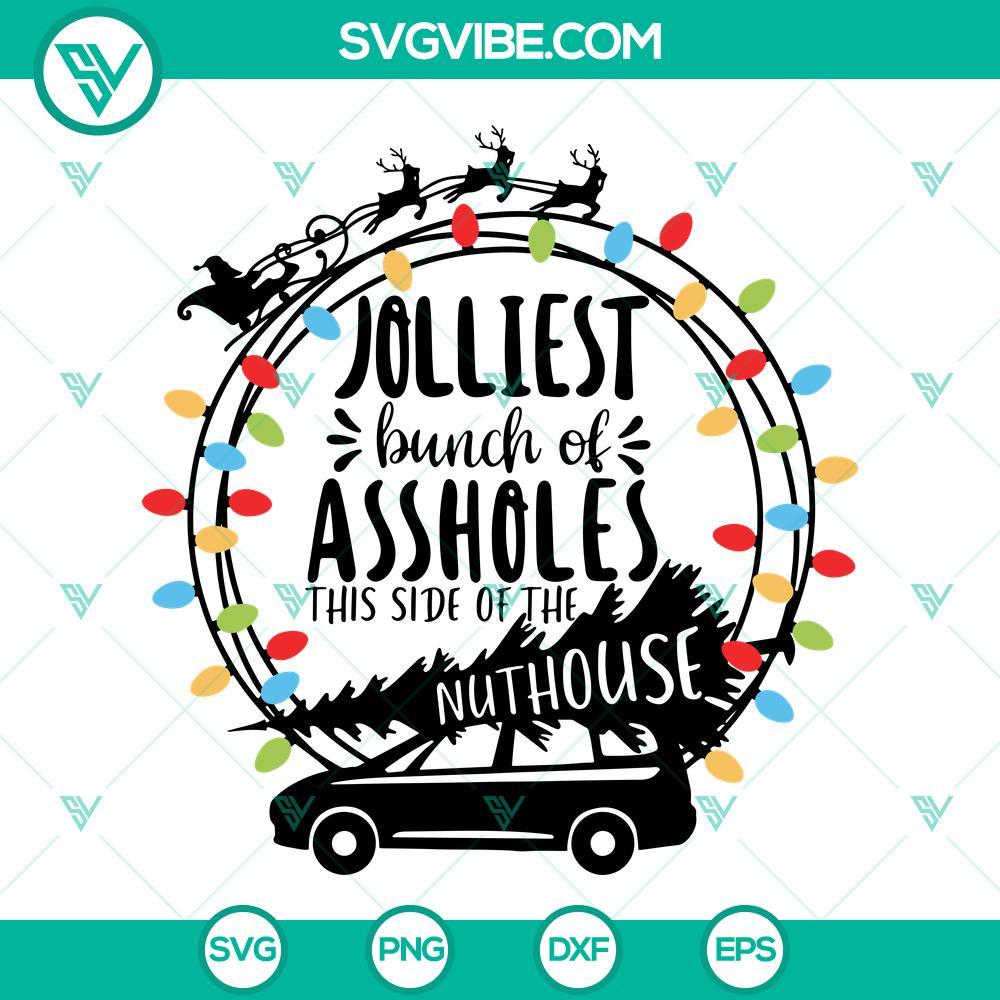 jolliest-bunch-of-assholes-this-side-of-the-nuthouse-svg-christmas-story-svg-christmas-lights-svg-6-mockup.jpg Funny and edgy "Jolliest Bunch of Assholes This Side of the Nuthouse" SVG files, for holiday-themed crafts and projects.