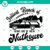 Jolliest Bunch Of Assholes This Side Of The Nuthouse SVG File for Christmas, funny holiday decor, digital design.