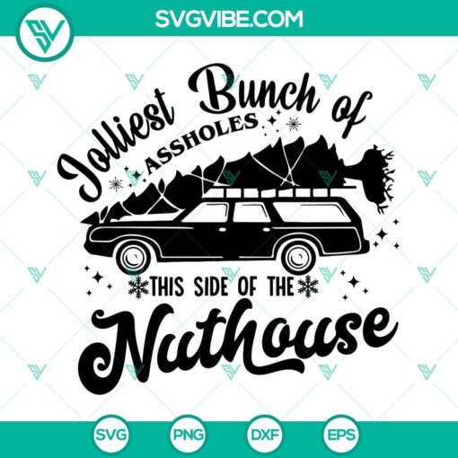 jolliest bunch of assholes this side of the nuthouse svg christmas svg funny xmas movie quotes svg 2 mockup