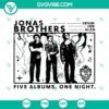 Jonas Brothers SVG images featuring Five Albums One Night design, perfect for fans.