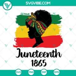 Juneteenth, SVG Files, Juneteenth 1865 Black Woman SVG File, Freedom Day SVG 23