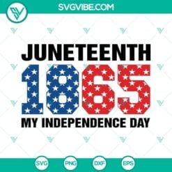 Juneteenth, SVG Files, Juneteenth 1865 My Independence Day SVG Download, 12