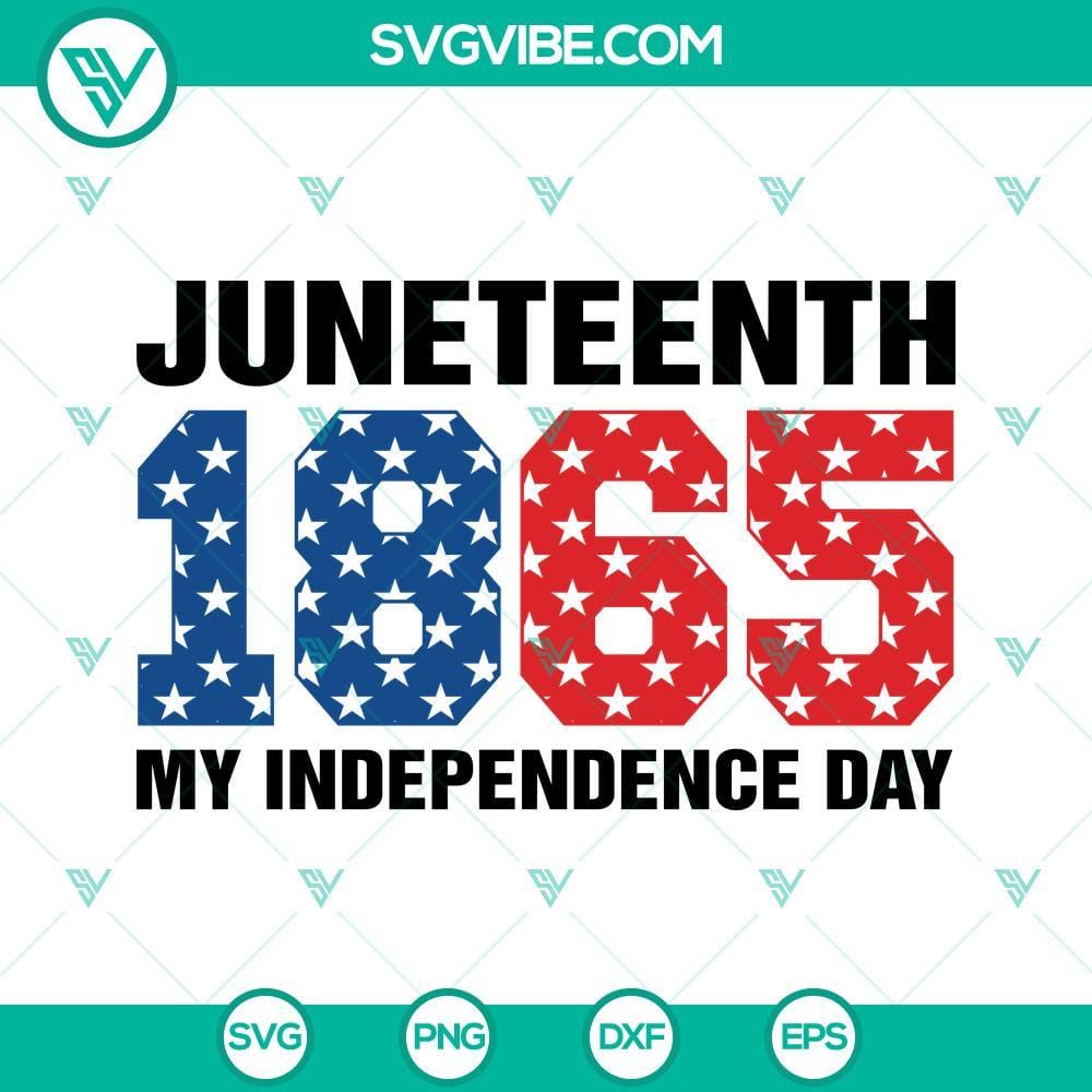 Juneteenth 1865 My Independence Day SVG, Juneteenth SVG, Independence Day SVG Juneteenth 1865 My Independence Day SVG download, featuring relevant Juneteenth SVG images for celebration.
