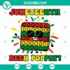 Juneteenth Been Poppin SVG featuring Little Melanin design, Black History SVG images for download.