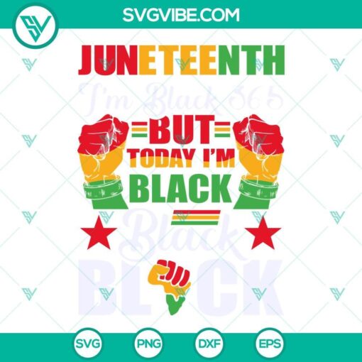 juneteenth im black 365 but today im black svg free ish svg black proud svg png dxf eps 7 mockup