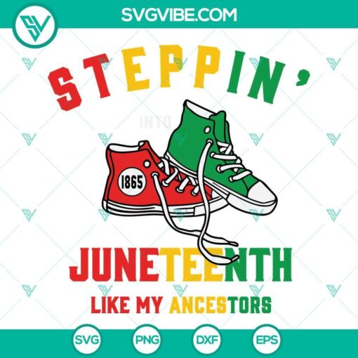 juneteenth svg steppin juneteenth like my ancestors svg juneteenth free ish since 1865 svg png dxf eps 1 mockup