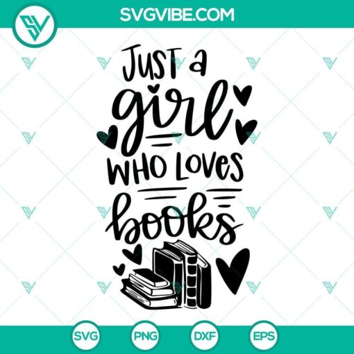 just a girl who loves books svg book svg reading svg book lover svg book quotes svg library svg 9 mockup