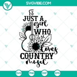 Musics, SVG Files, Just A Girl Who Loves Country Music SVG Download, Guitar 19