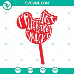 Just Here For The Snacks SVG Images, Mickey Head SVG Image, Mickey Bar SVG Images