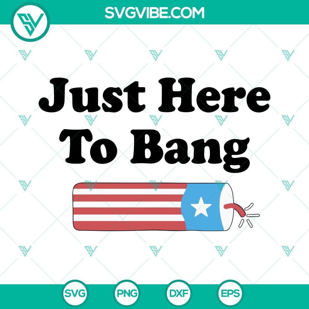 just-here-to-bang-svg-funny-4th-of-july-svg-us-flag-fireworks-svg-american-independence-svg-1-mockup.jpg Just Here To Bang SVG image with funny 4th of July design featuring US flag and fireworks. Perfect for patriotic celebrations.