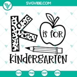 School, SVG Files, K Is For Kindergarten SVG Download, Kindergarten Shirt SVG 4