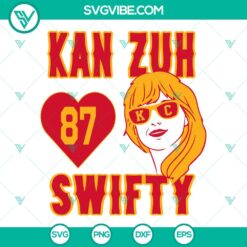 Musics, Sports, SVG Files, Kan Zuh 87 Swifty SVG Download, Travis Kelce Taylor 5