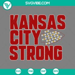 Football, Sports, SVG Files, Kansas City Chiefs Strong SVG Images PNG Files Kc 2