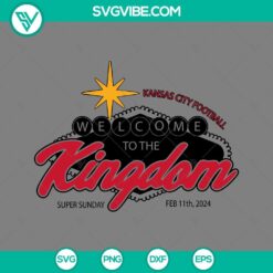 Football, Sports, SVG Files, Kansas City Chiefs Welcome To The Kingdom SVG 2