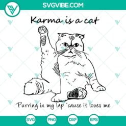 Musics, SVG Files, Karma Is A Cat SVG File, Purring In My Lap SVG Download, 2