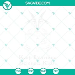 SVG Files, Trending, Keep Learning Science Kids SVG Files PNG DXF EPS Cut Files 7